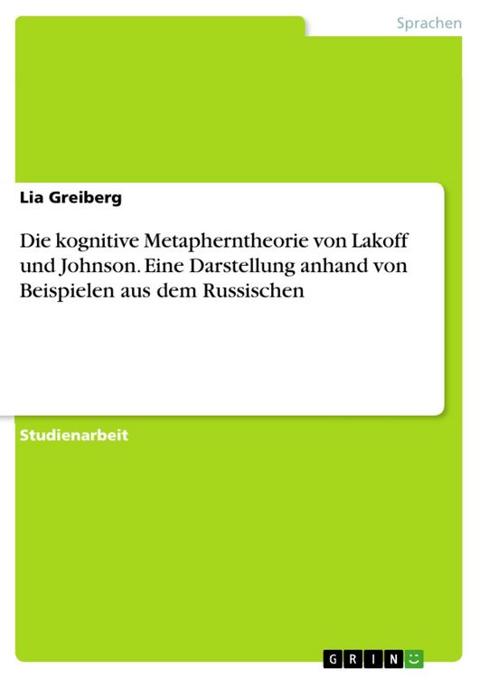 Produktbild: Die kognitive Metapherntheorie von Lakoff und Johnson. Eine Darstellung anhand von Beispielen aus dem Russischen
