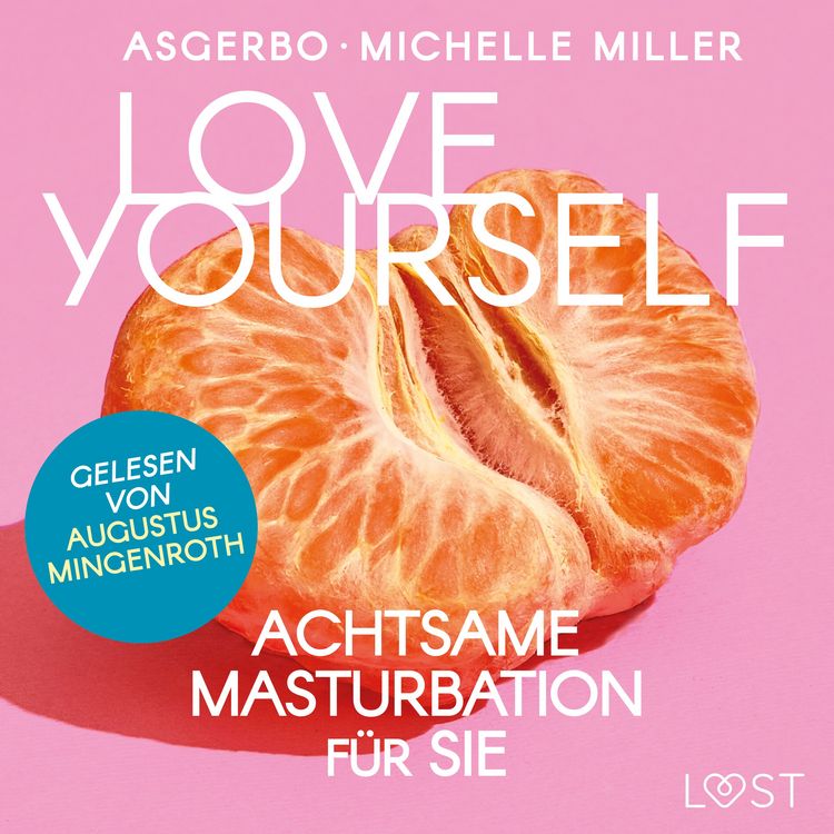 Produktbild: Love Yourself - Achtsame Masturbation f&uuml;r sie