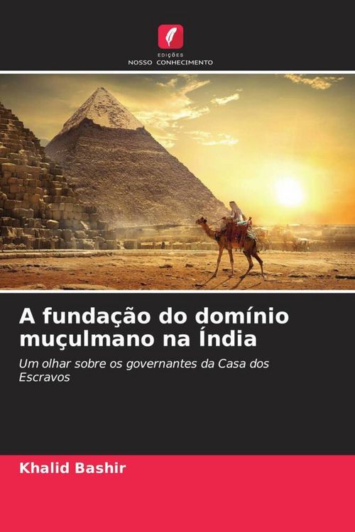 Produktbild: A funda&ccedil;&atilde;o do dom&iacute;nio mu&ccedil;ulmano na &Iacute;ndia