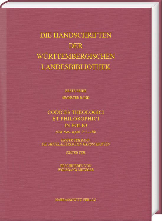 Die Handschriften der Württembergischen Landesbibliothek Stuttgart / Codices Theologici in Folio