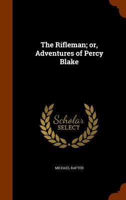 Produktbild: The Rifleman; or, Adventures of Percy Blake