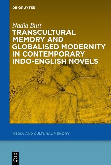 Produktbild: Transcultural Memory and Globalised Modernity in Contemporary Indo-English Novels