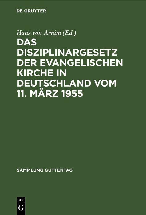 Produktbild: Das Disziplinargesetz der Evangelischen Kirche in Deutschland vom 11. M&auml;rz 1955