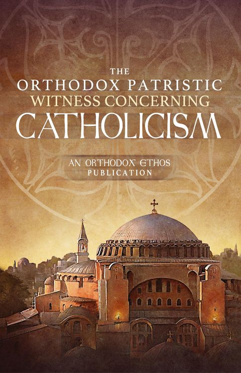 Produktbild: The Orthodox Patristic Witness Concerning Catholicism
