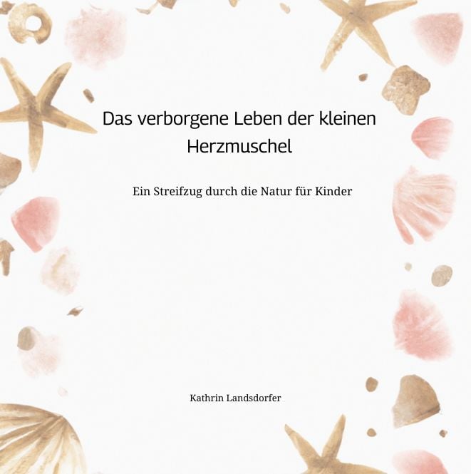 Produktbild: Das verborgene Leben der kleinen Herzmuschel