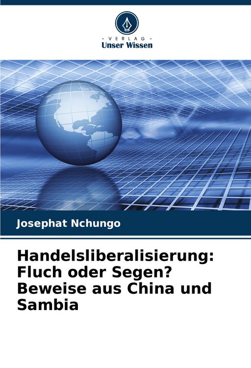 Produktbild: Handelsliberalisierung: Fluch oder Segen? Beweise aus China und Sambia