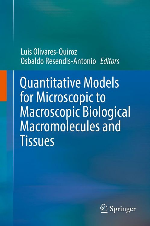 Produktbild: Quantitative Models for Microscopic to Macroscopic Biological Macromolecules and Tissues