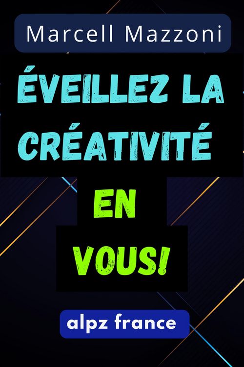 Produktbild: E&acute;veillez La Cre&acute;ativite&acute; En Vous!