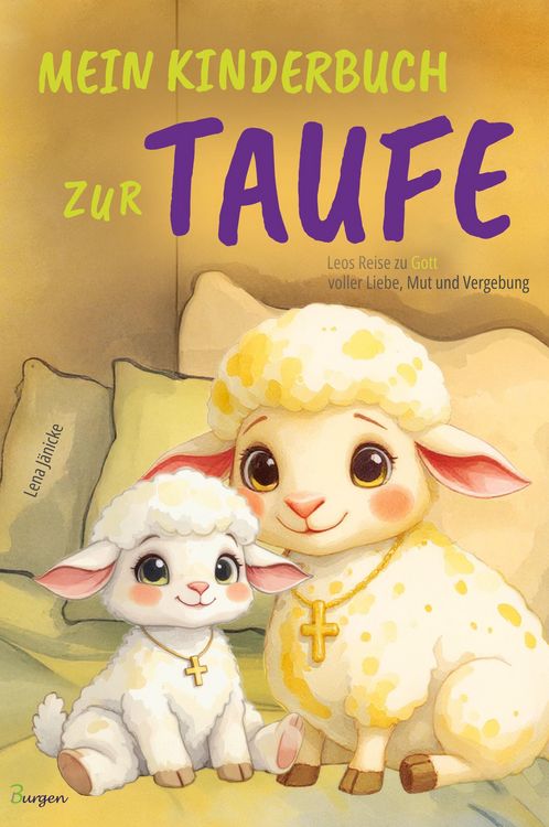 Produktbild: Mein Kinderbuch zur Taufe: Leos Reise zu Gott voller Liebe, Mut und Vergebung