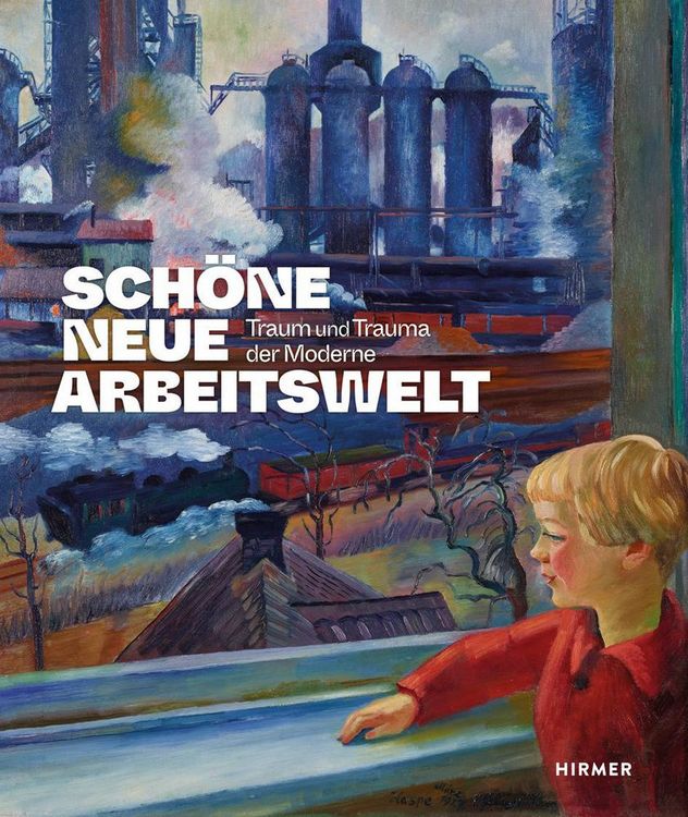 Produktbild: Sch&ouml;ne neue Arbeitswelt - Traum und Trauma der Moderne