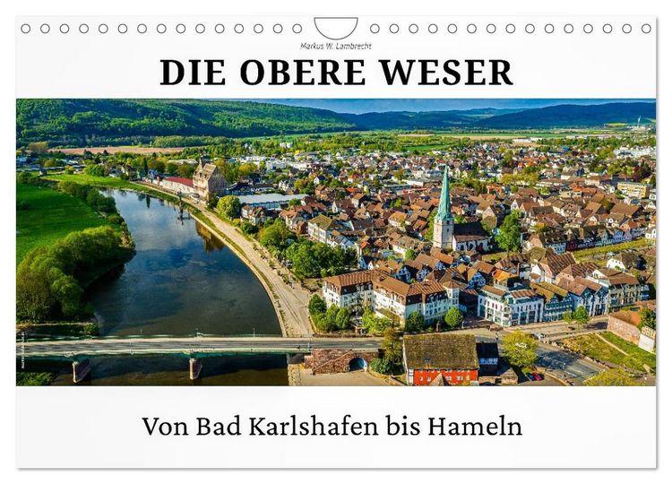 Produktbild: Die Obere Weser - von Bad Karlshafen bis Hameln (Wandkalender 2027 DIN A4 quer), CALVENDO Monatskalender