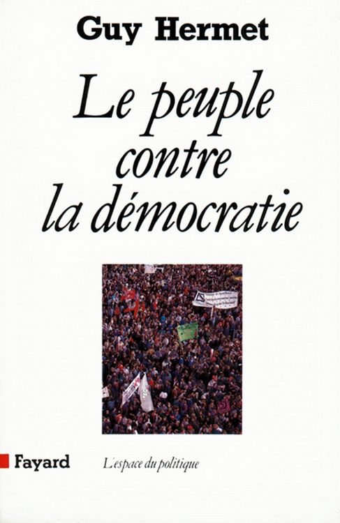 Produktbild: Le Peuple contre la d&eacute;mocratie