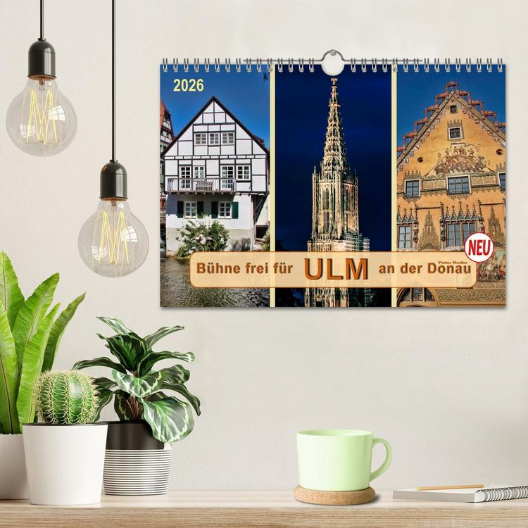 Produktbild: B&uuml;hne frei f&uuml;r Ulm an der Donau (Wandkalender 2026 DIN A4 quer), CALVENDO Monatskalender
