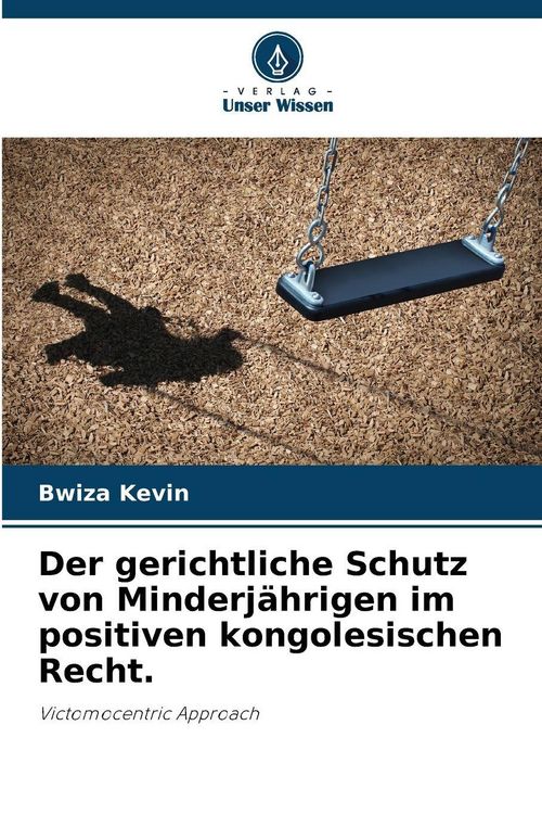 Produktbild: Der gerichtliche Schutz von Minderj&auml;hrigen im positiven kongolesischen Recht.
