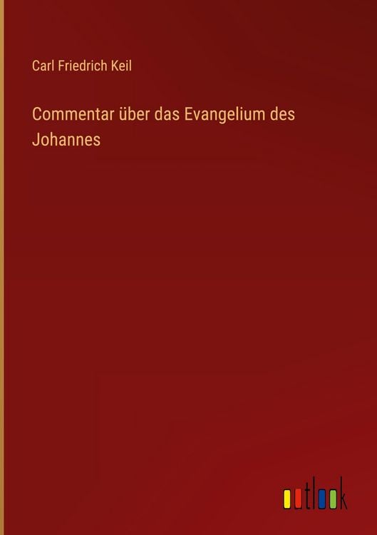 Produktbild: Commentar &uuml;ber das Evangelium des Johannes