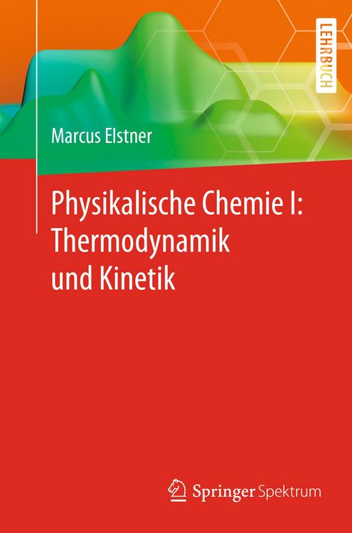 Produktbild: Physikalische Chemie I: Thermodynamik und Kinetik