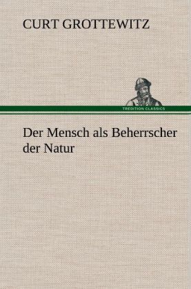 Produktbild: Der Mensch als Beherrscher der Natur