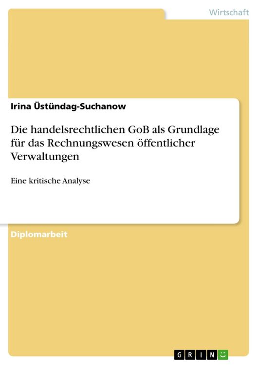 Produktbild: Die handelsrechtlichen GoB als Grundlage f&uuml;r das Rechnungswesen &ouml;ffentlicher Verwaltungen