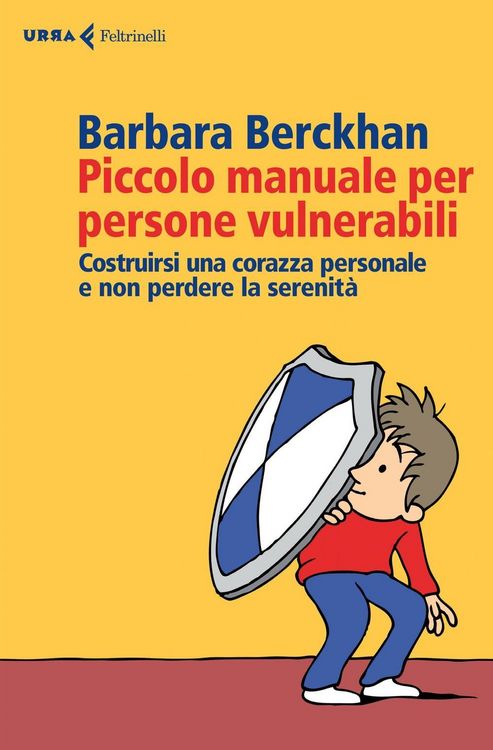 Produktbild: Piccolo manuale per persone vulnerabili. Costruirsi una corazza personale e non perdere la serenità