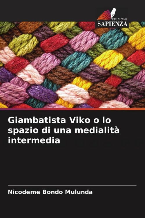 Produktbild: Giambatista Viko o lo spazio di una medialit&agrave; intermedia