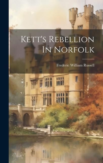 Produktbild: Kett's Rebellion In Norfolk