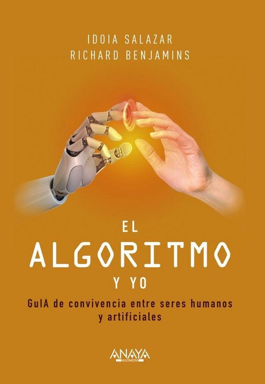 Produktbild: El algoritmo y yo : gu&iacute;a de convivencia entre seres humanos y artificiales