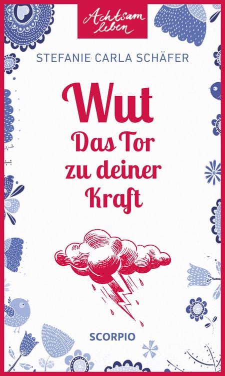 Bild vom Artikel Wut – Das Tor zu deiner Kraft vom Autor Stefanie Carla Schäfer