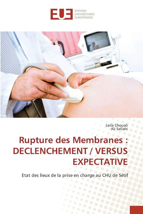 Produktbild: Rupture des Membranes : Declenchement / Versus Expectative