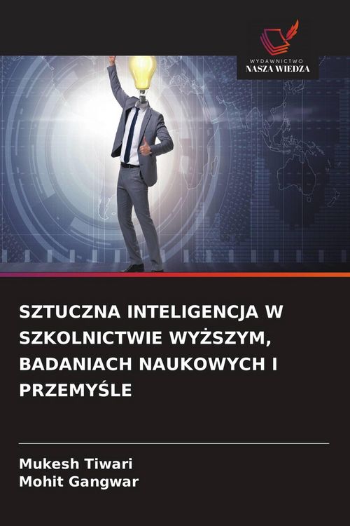 Produktbild: SZTUCZNA INTELIGENCJA W SZKOLNICTWIE WY&iquest;SZYM, BADANIACH NAUKOWYCH I PRZEMY&iquest;LE
