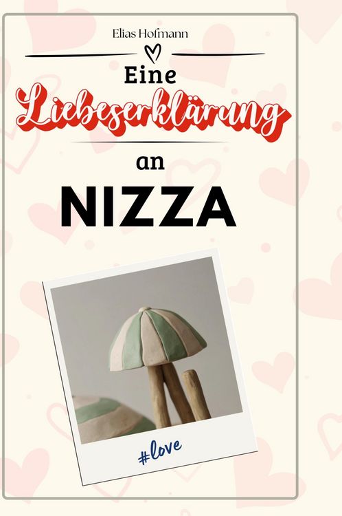 Produktbild: Eine Liebeserkl&auml;rung an Nizza