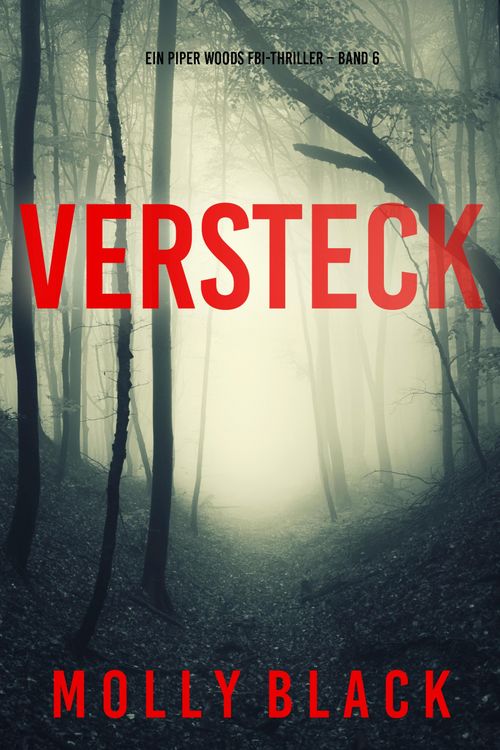 Produktbild: Versteck (Ein Piper Woods FBI-Thriller - Band 6)