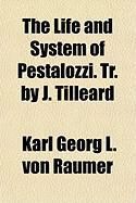 Produktbild: The Life and System of Pestalozzi. Tr. by J. Tilleard