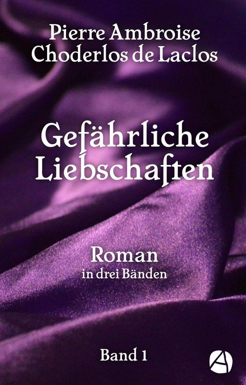 Produktbild: Gef&auml;hrliche Liebschaften. Band 1