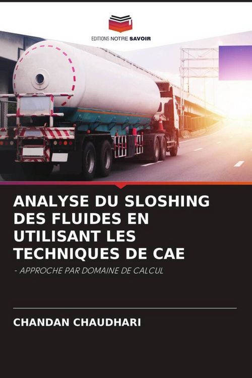 Produktbild: ANALYSE DU SLOSHING DES FLUIDES EN UTILISANT LES TECHNIQUES DE CAE