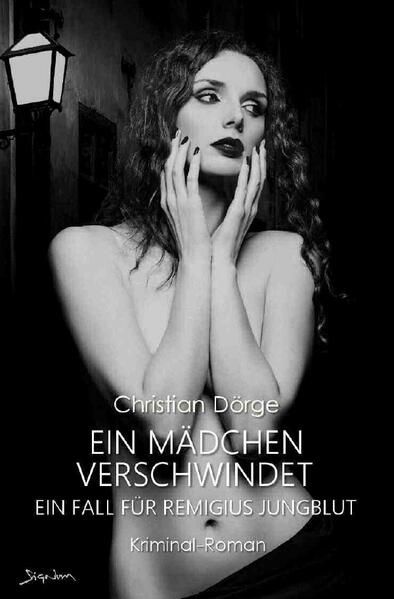 Produktbild: Ein M&auml;dchen Verschwindet - ein Fall f&uuml;r Remigius Jungblut