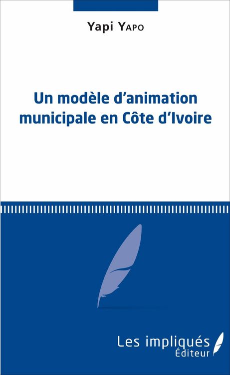 Produktbild: Un modele d'animation municipale en Cote d'Ivoire