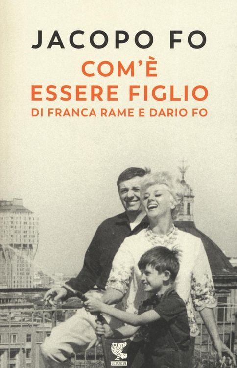 Produktbild: Com'è essere figlio di Franca Rame e Dario Fo