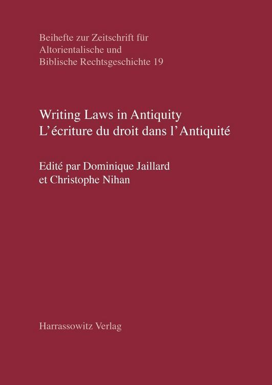 Produktbild: Writing Laws in Antiquity. L'&eacute;criture du droit dans l'Antiquit&eacute;