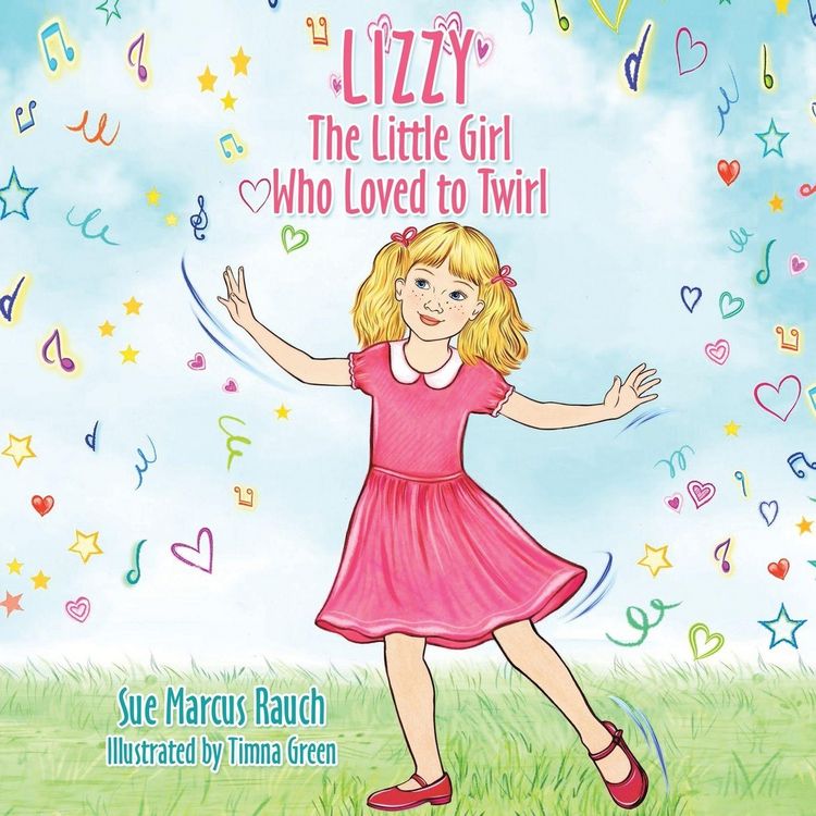 Produktbild: Lizzy, The Little Girl Who Loved to Twirl