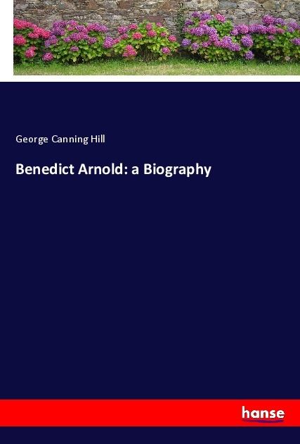 Produktbild: Benedict Arnold: a Biography