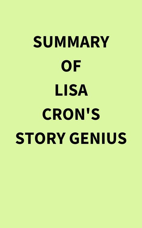 Produktbild: Summary of Lisa Cron's Story Genius