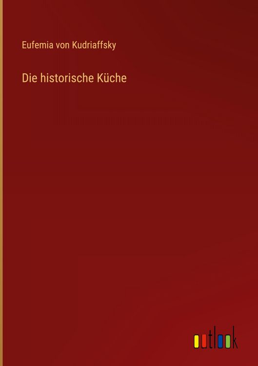 Produktbild: Die historische K&uuml;che