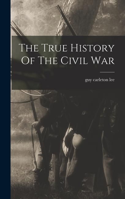Produktbild: The True History Of The Civil War