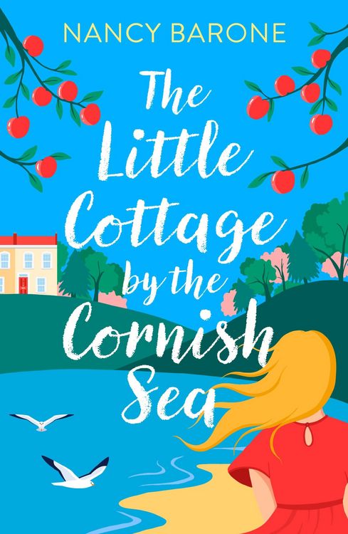 Produktbild: The Little Cottage by the Cornish Sea: Escape to Cornwall this summer with a brand new second-chances romance
