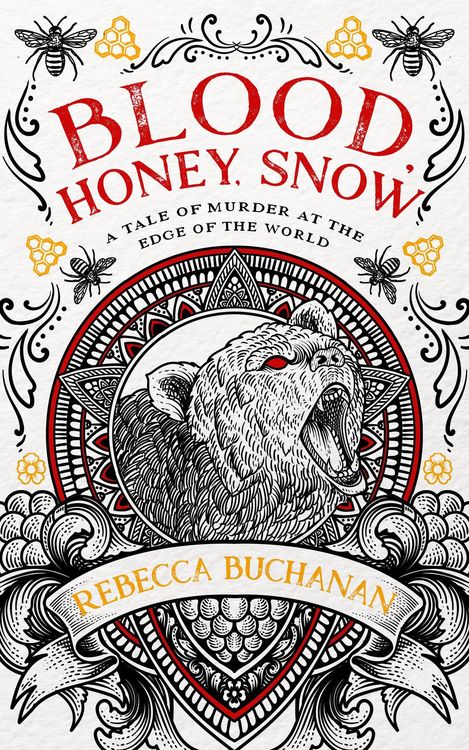 Produktbild: Blood, Honey, Snow: A Tale of Murder at the Edge of the World