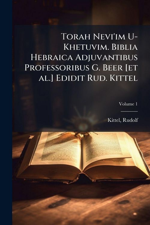 Produktbild: Torah Nevi'im U-Khetuvim. Biblia Hebraica Adjuvantibus Professoribus G. Beer [et al.] Edidit Rud. Kittel