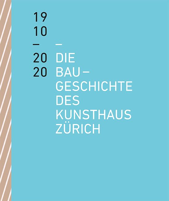Produktbild: Die Baugeschichte des Kunsthaus Z&uuml;rich 1910&ndash;2020