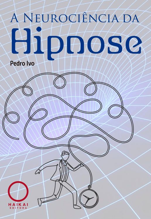 Produktbild: A Neuroci&ecirc;ncia da Hipnose