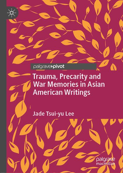 Produktbild: Trauma, Precarity and War Memories in Asian American Writings