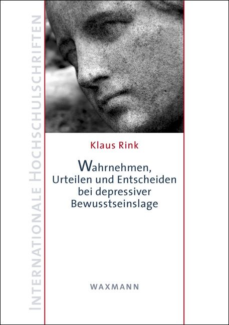Bild vom Artikel Wahrnehmen, Urteilen und Entscheiden bei depressiver Bewusstseinslage vom Autor Klaus Rink